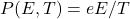 P(&Delta;E,T)=e&Delta;E/T