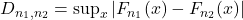  D_{n_1, n_2} = \sup_x |F_{n_1}(x) - F_{n_2}(x)| 