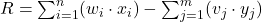 R = \sum_{i=1}^{n} (w_i \cdot x_i) - \sum_{j=1}^{m} (v_j \cdot y_j)
