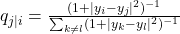 q_{j|i} = \frac{(1 + |y_i - y_j|^2)^{-1}}{\sum_{k \neq l} (1 + |y_k - y_l|^2)^{-1}}