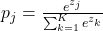p_j = \frac{e^{z_j}}{\sum_{k=1}^{K} e^{z_k}}